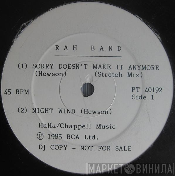 RAH Band - Sorry Doesn't Make It Anymore