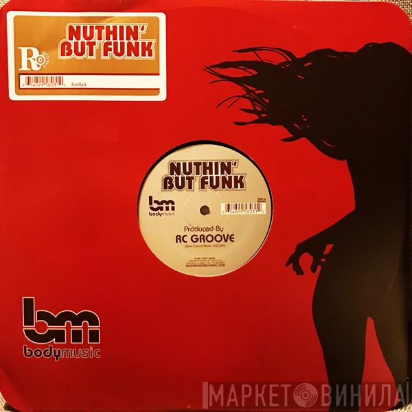 RC Groove - Nuthin' But Funk