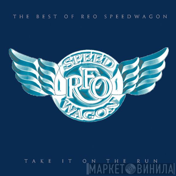 REO Speedwagon - Take It On The Run - The Best Of REO Speedwagon