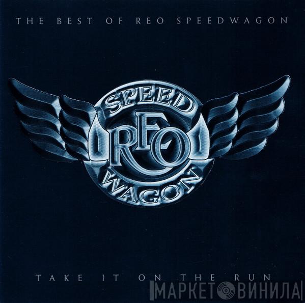 REO Speedwagon - Take It On The Run - The Best Of REO Speedwagon