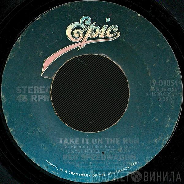  REO Speedwagon  - Take It On The Run