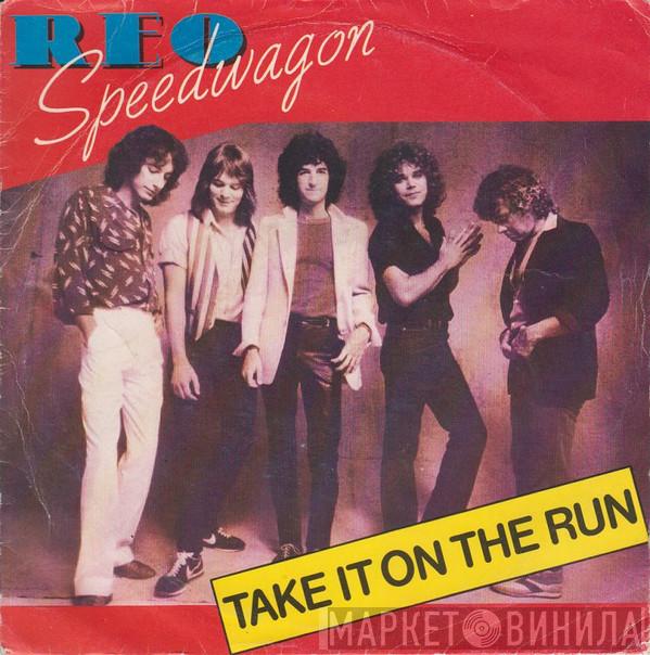  REO Speedwagon  - Take It On The Run