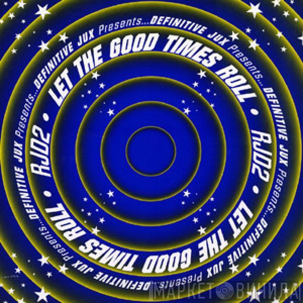 RJD2 - Let The Good Times Roll