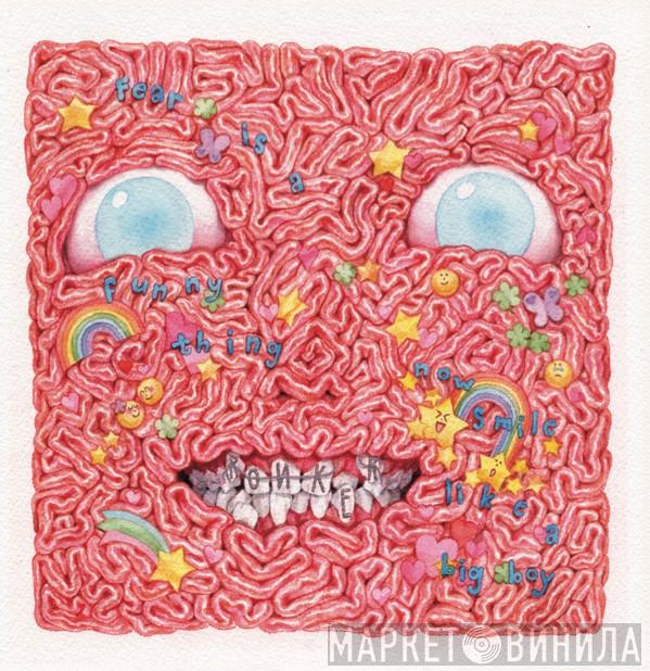 RONKER - Fear Is A Funny Thing, Now Smile Like A Big Boy