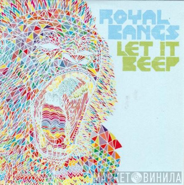 ROYAL BANGS - Let It Beep