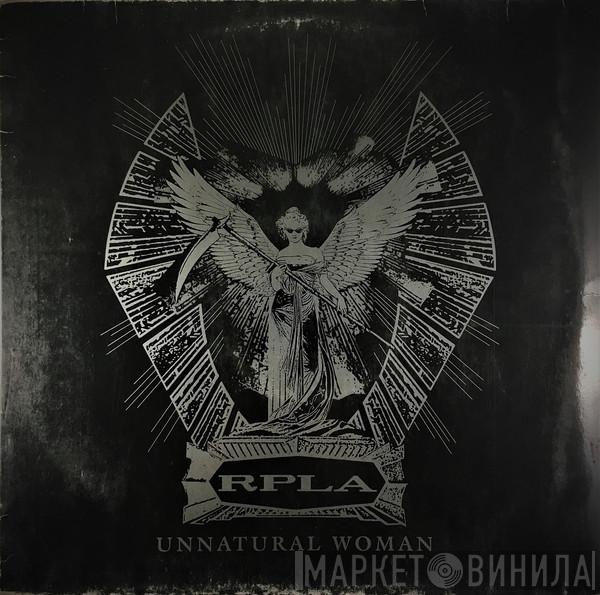 RPLA - Unnatural Woman