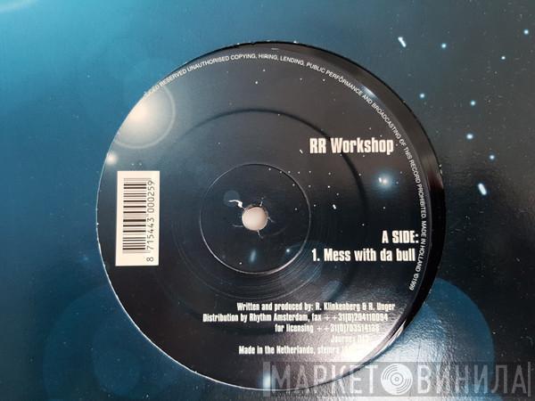RR Workshop - Mess With Da Bull