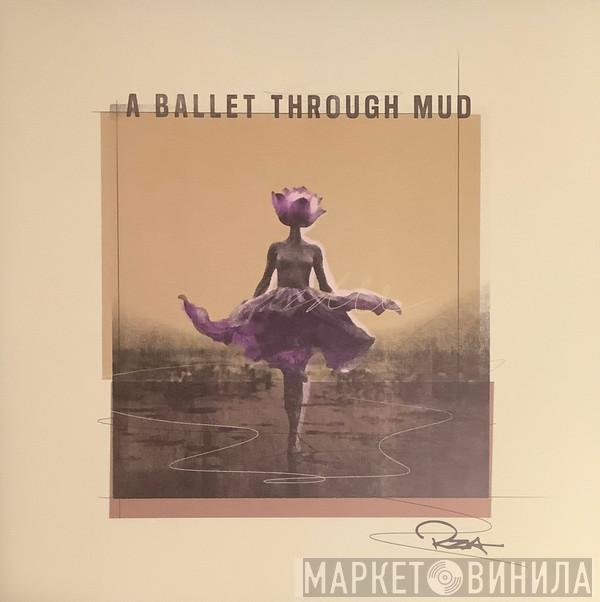 RZA - A Ballet Through Mud
