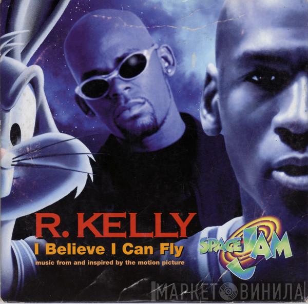  R. Kelly  - I Believe I Can Fly