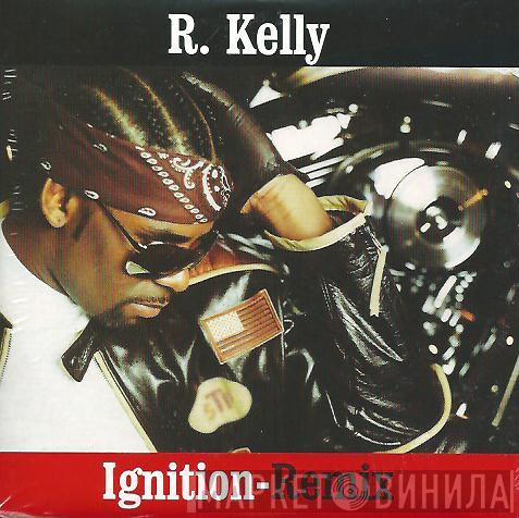  R. Kelly  - Ignition - Remix