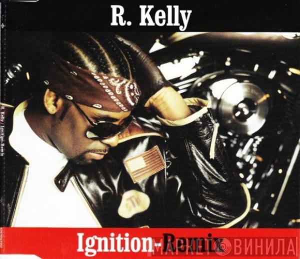  R. Kelly  - Ignition - Remix