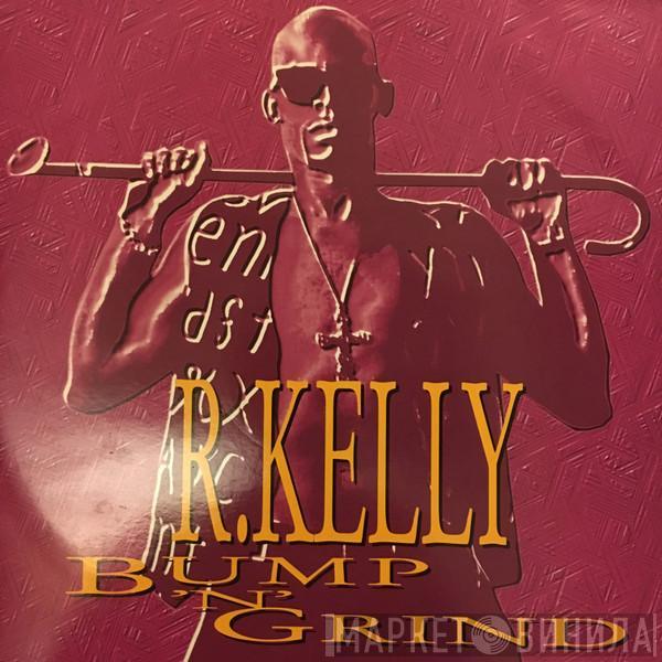  R. Kelly  - Bump N' Grind