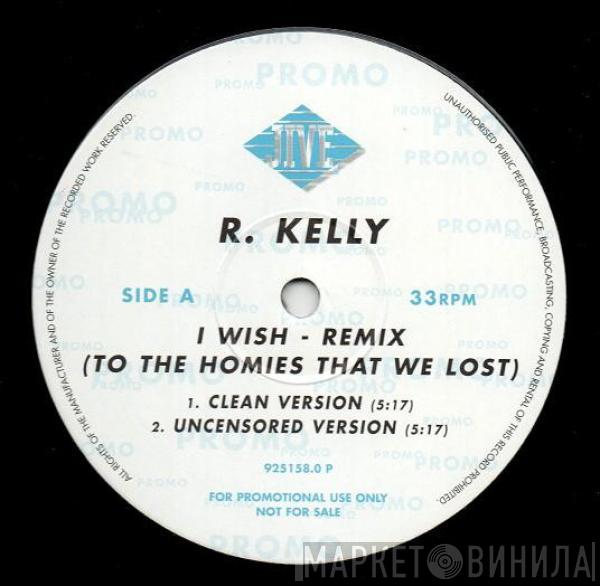  R. Kelly  - I Wish