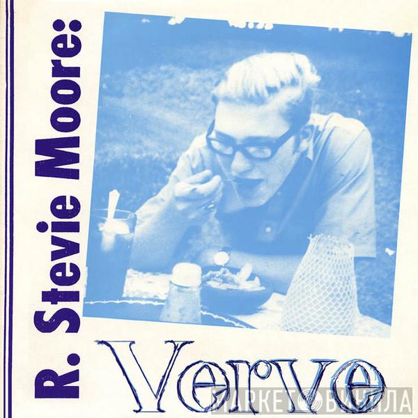 R. Stevie Moore - Verve