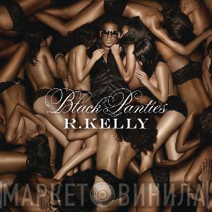  R. Kelly  - Black Panties