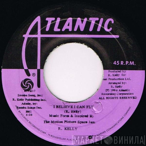  R. Kelly  - I Believe I Can Fly