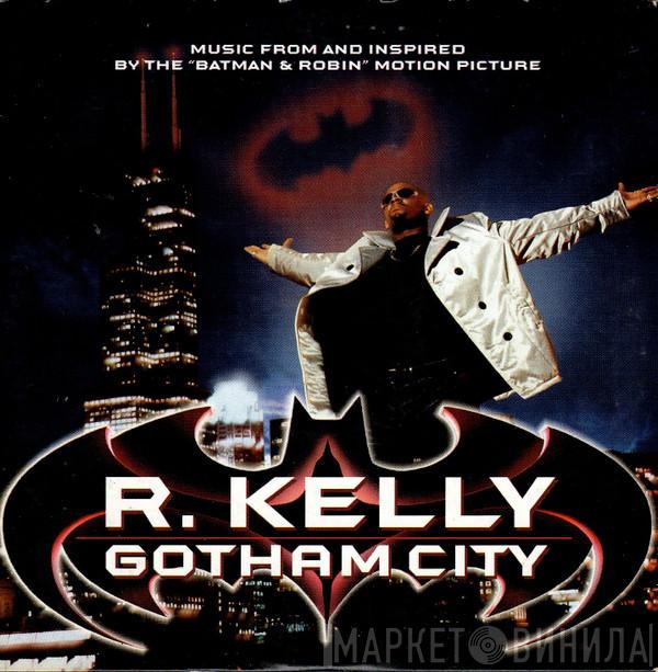  R. Kelly  - Gotham City