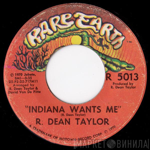  R. Dean Taylor  - Indiana Wants Me