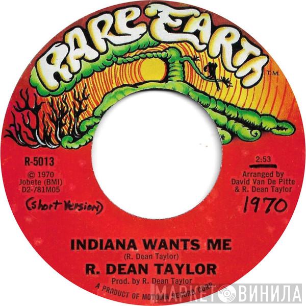  R. Dean Taylor  - Indiana Wants Me