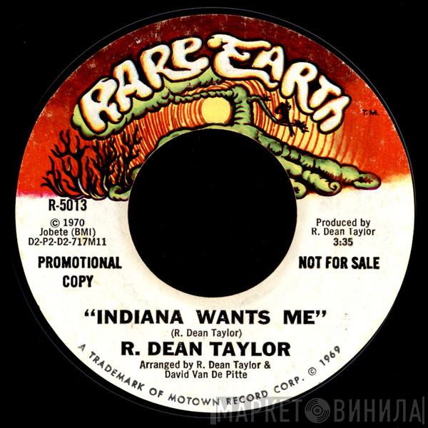  R. Dean Taylor  - Indiana Wants Me