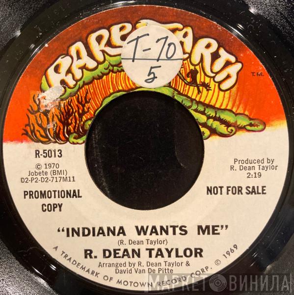  R. Dean Taylor  - Indiana Wants Me