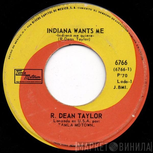  R. Dean Taylor  - Indiana Wants Me = Indiana Me Quiere