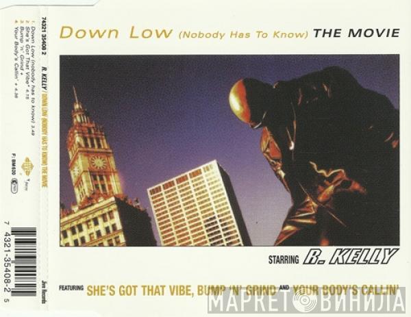 R. Kelly  - Down Low (Nobody Has To Know) The Movie