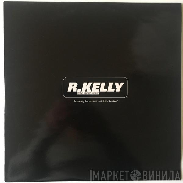 R. Kelly - Thank God It's Friday