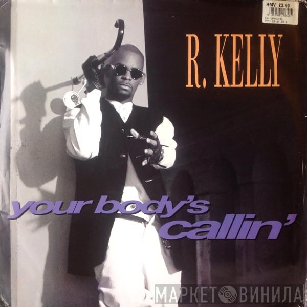 R. Kelly - Your Body's Callin'