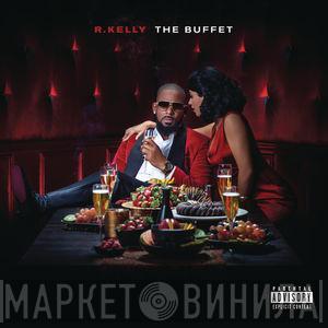  R. Kelly  - The Buffet