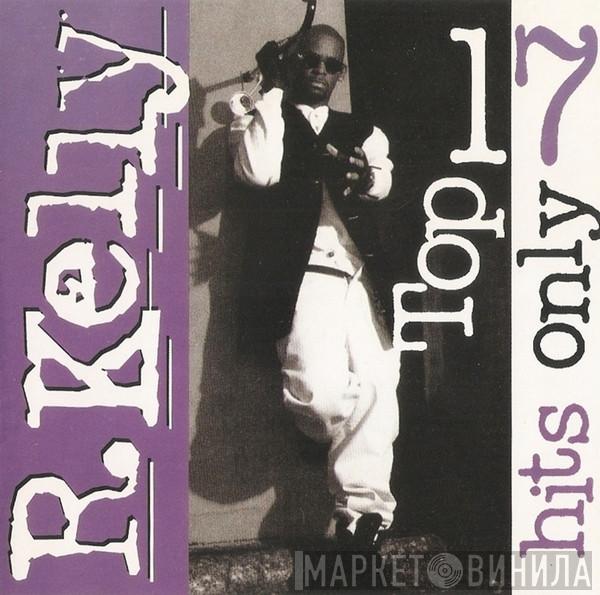  R. Kelly  - Top 17 Hits Only