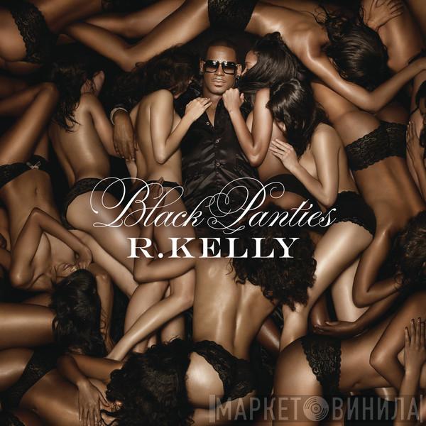  R. Kelly  - Black Panties