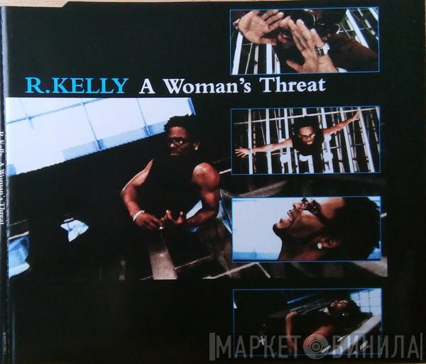  R. Kelly  - A Woman's Threat