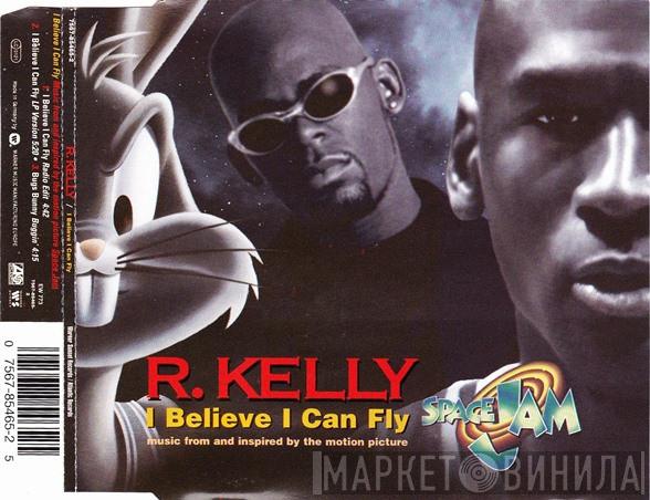  R. Kelly  - I Believe I Can Fly