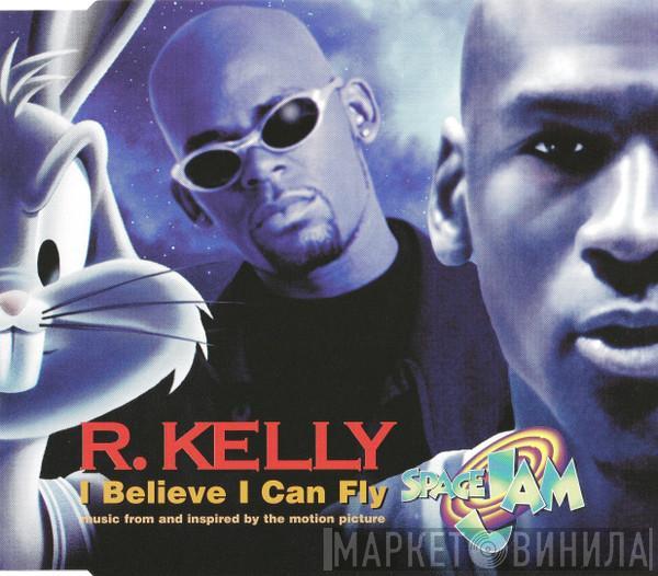  R. Kelly  - I Believe I Can Fly