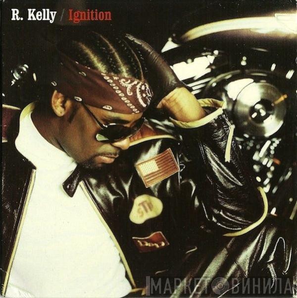  R. Kelly  - Ignition