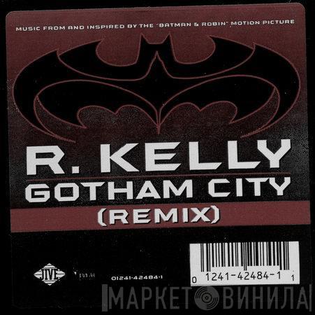 R. Kelly - Gotham City (Remix)
