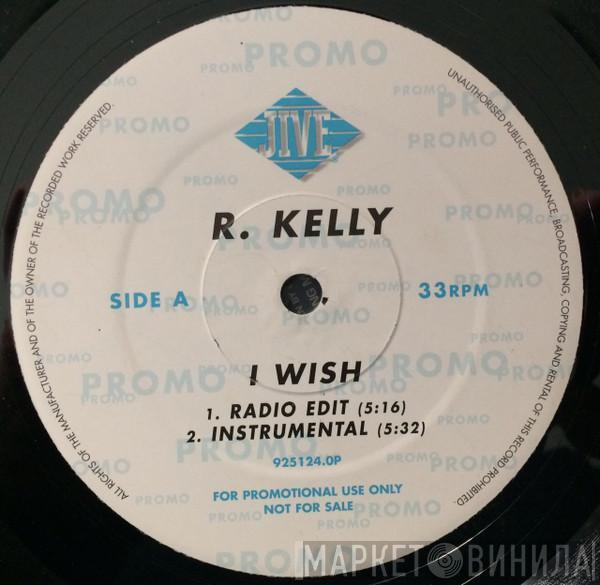  R. Kelly  - I Wish