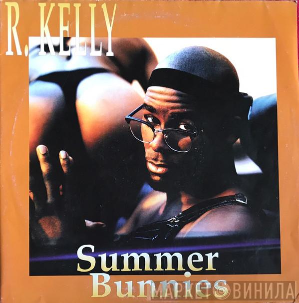 R. Kelly - Summer Bunnies