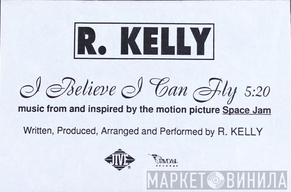  R. Kelly  - I Believe I Can Fly
