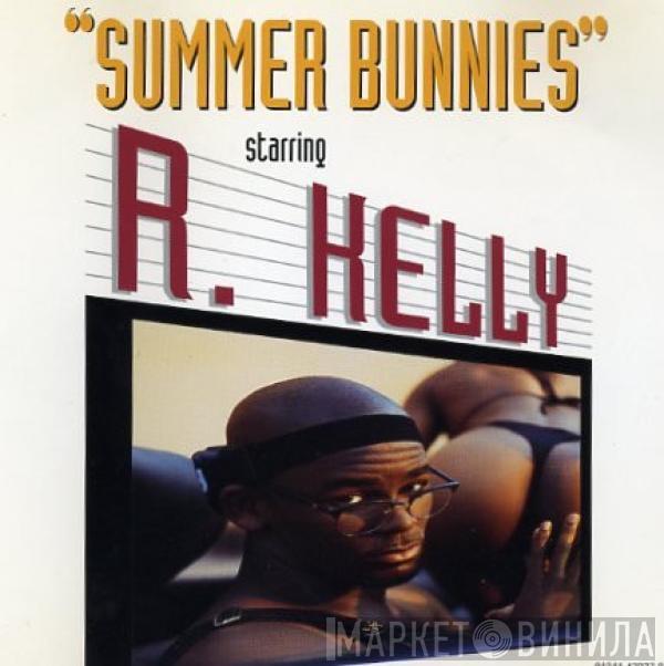  R. Kelly  - Summer Bunnies