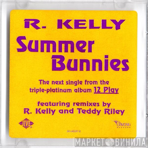  R. Kelly  - Summer Bunnies