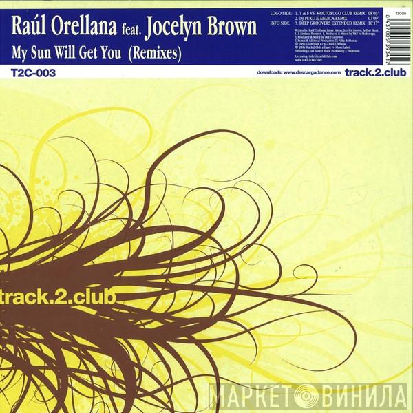 Raúl Orellana, Jocelyn Brown - My Sun Will Get You (Remixes)