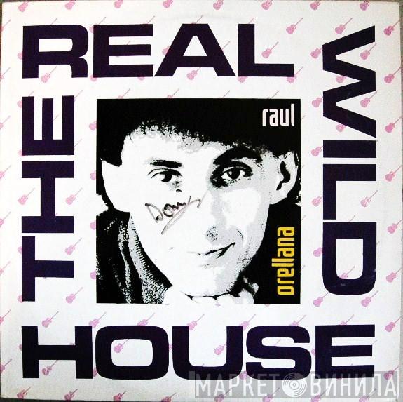  Raúl Orellana  - The Real Wild House