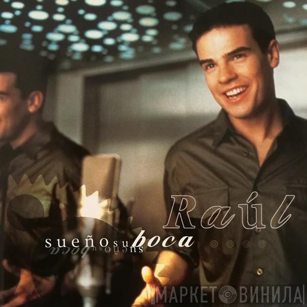 Raúl  - Sueño Su Boca