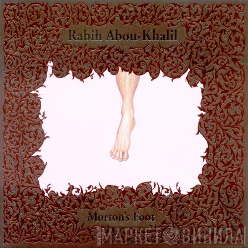  Rabih Abou-Khalil  - Morton's Foot