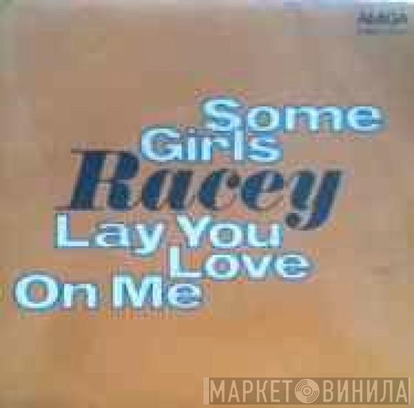  Racey  - Some Girls / Lay Your Love On Me