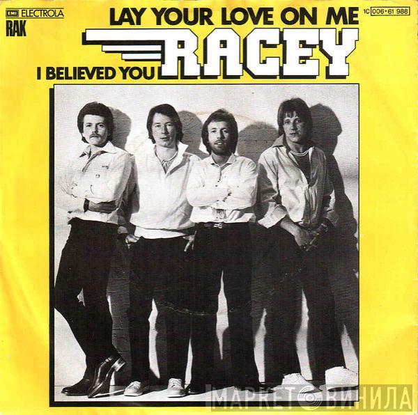  Racey  - Lay Your Love On Me