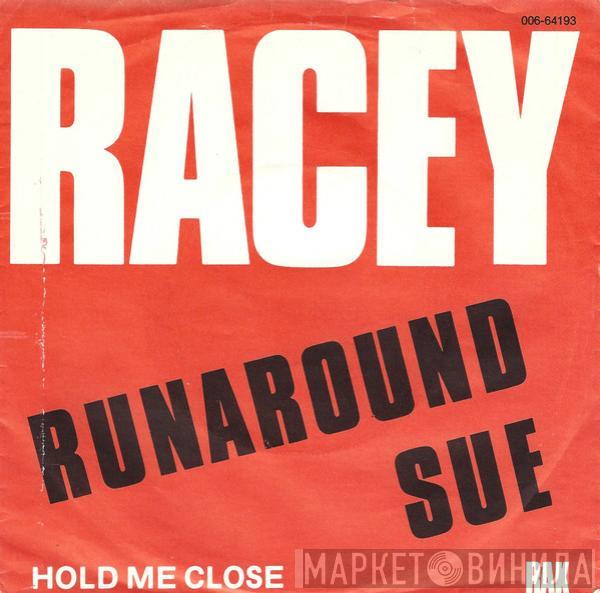  Racey  - Runaround Sue