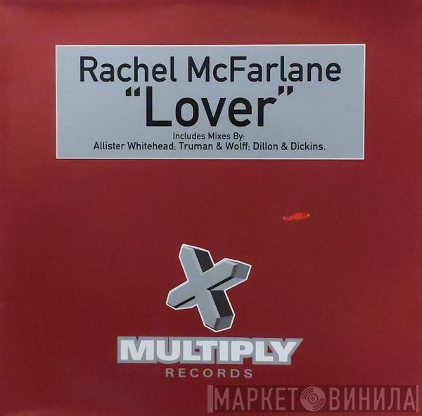  Rachel McFarlane  - Lover